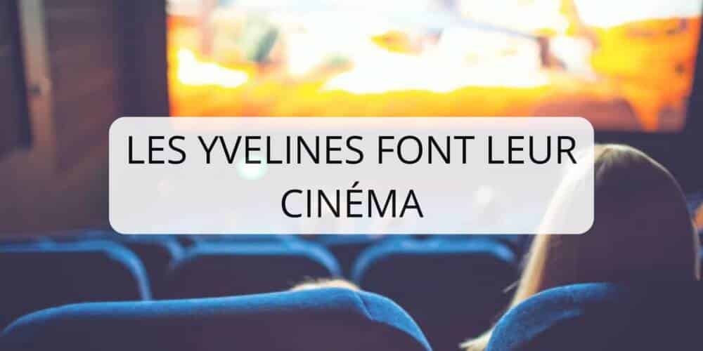 Les Yvelines font leur cinéma