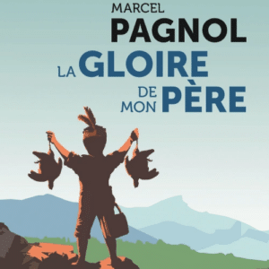 la gloire de mon père